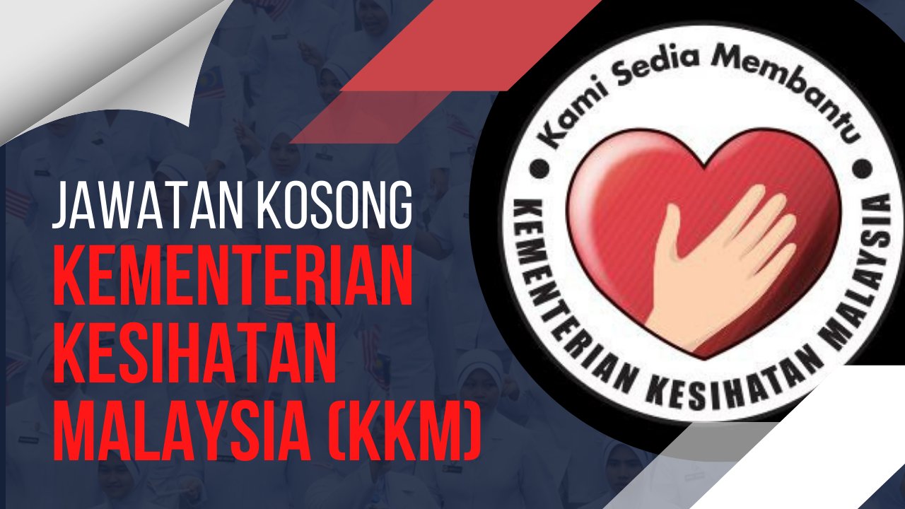 4446 kEKOSONGAN JAWATAN Jawatan Kosong Kementerian Kesihatan Malaysia (KKM)
