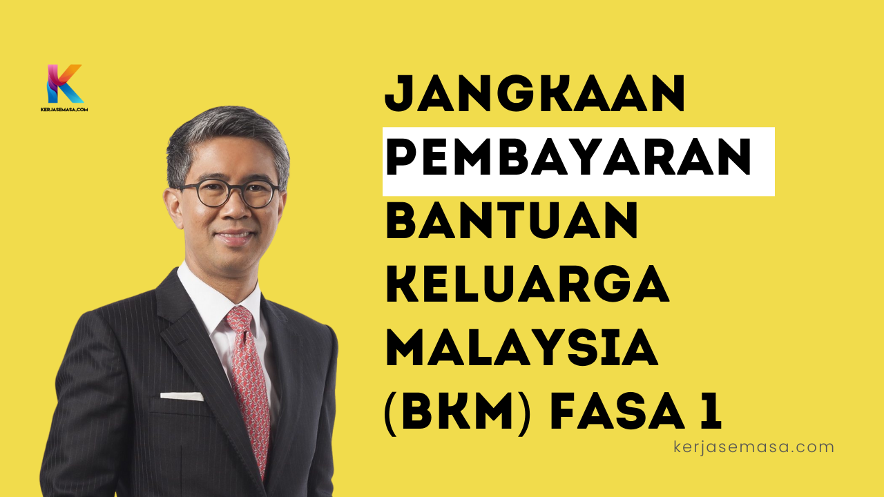 Jangkaan Tarikh Bayaran BKM Fasa 1