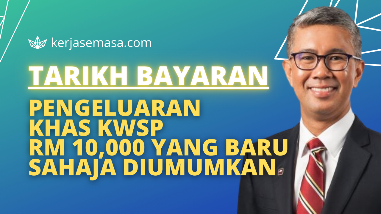 Tarikh Bayaran Pertama Pengeluaran Khas KWSP RM 10,000