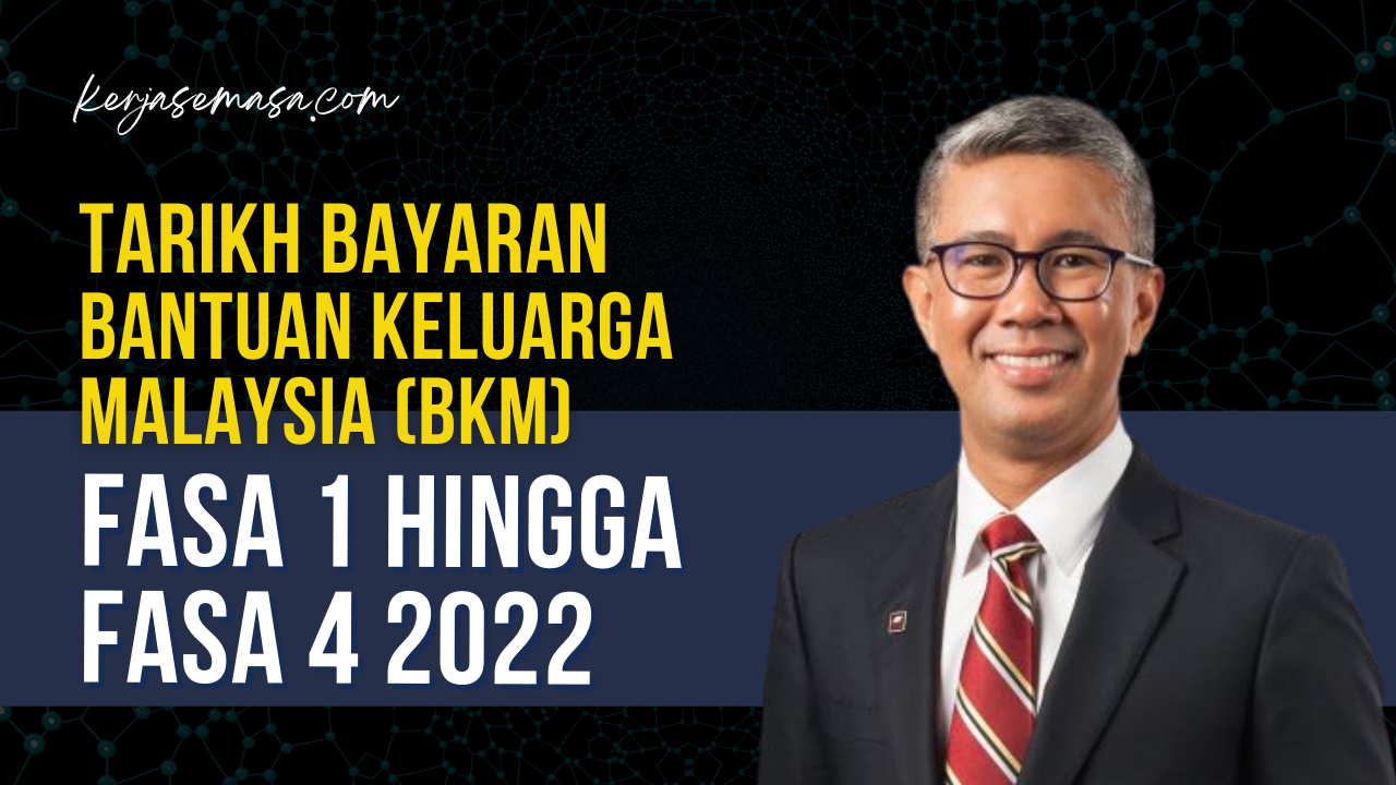 BKM FASA 1 HINGGA FASA 4 2022 Tarikh bayaran BKM