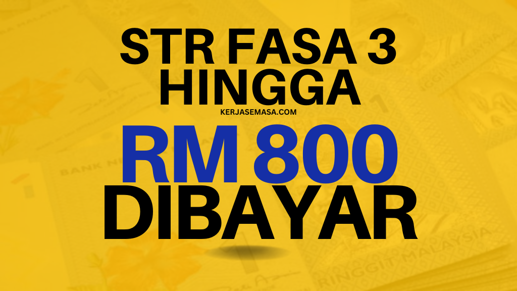 STR FASA 3 : BAYARAN HINGGA RM 800 - SEMAK SEKARANG