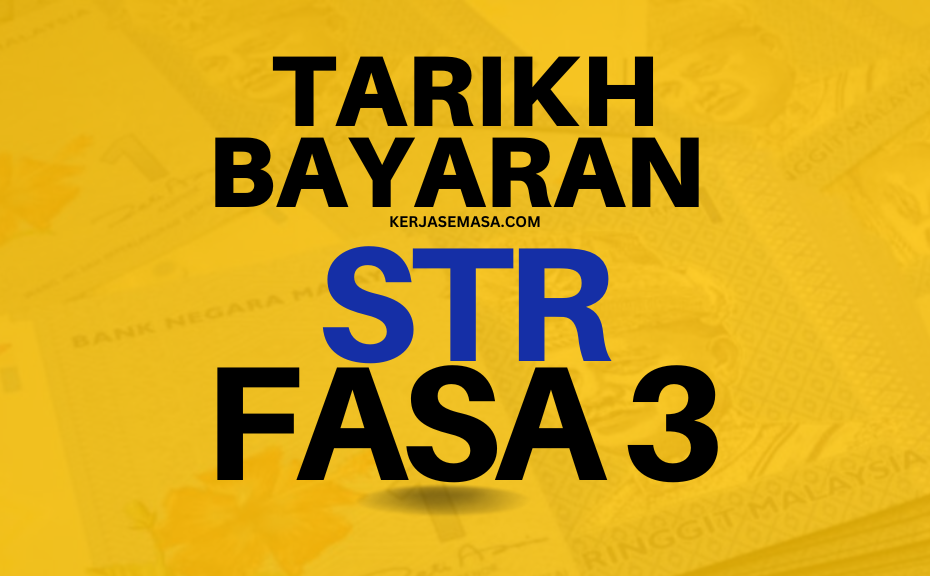TARIKH BAYARAN STR FASA 3 - SEMAK SEKARANG