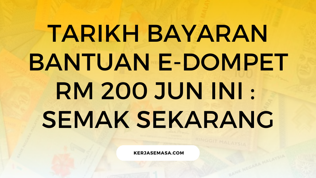 Tarikh Bayaran Bantuan e-Dompet RM 200 Jun Ini : Semak Sekarang