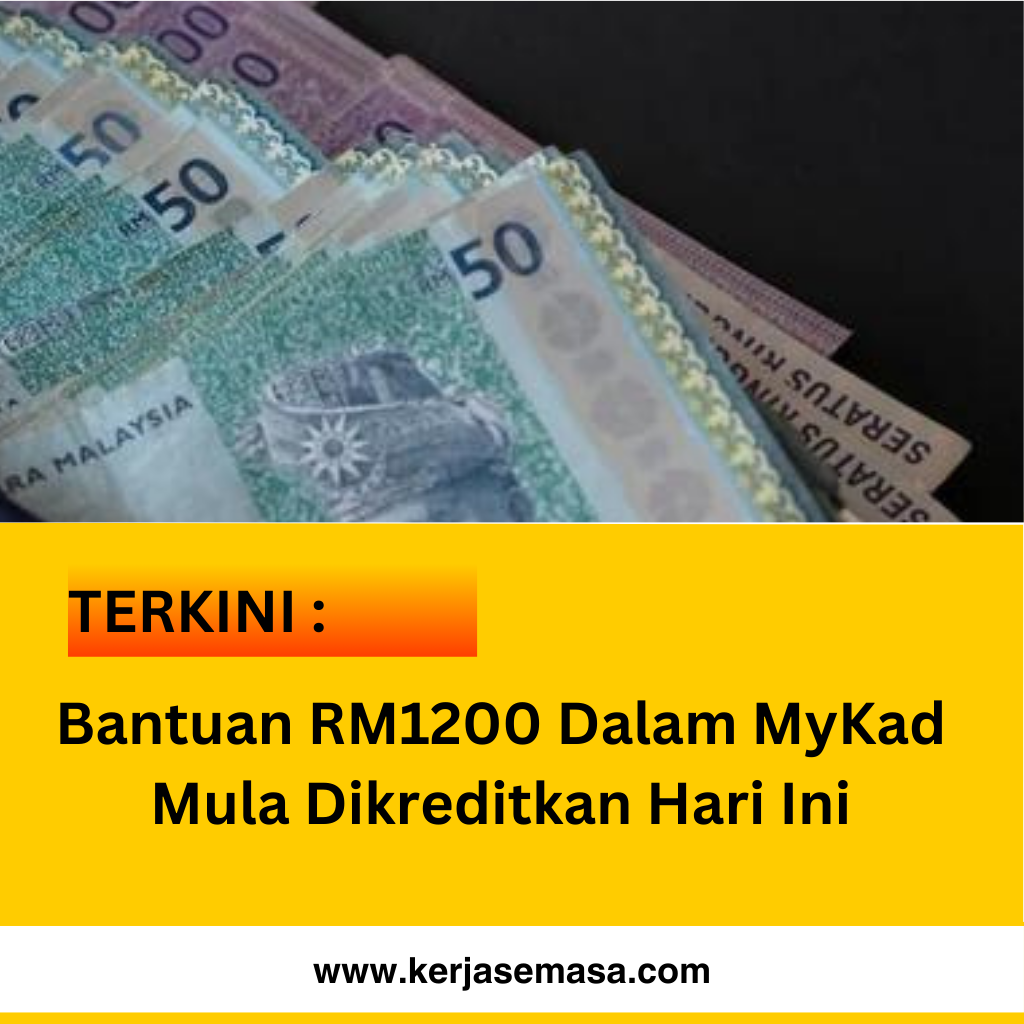 Bantuan RM1200 Dalam MyKad Mula Dikreditkan Hari Ini