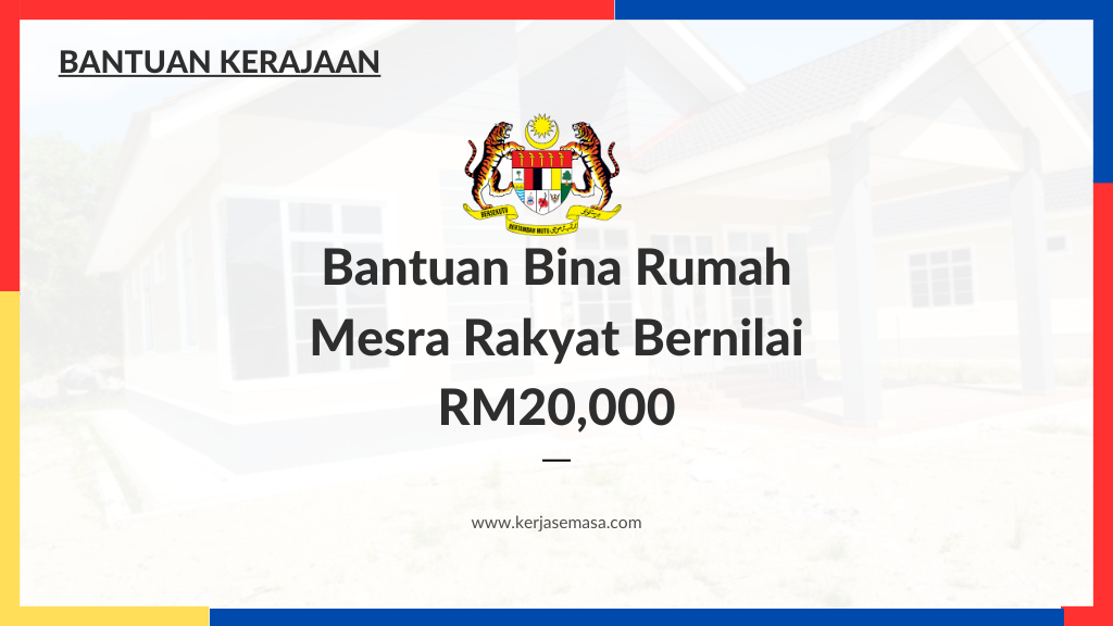 Bantuan Bina Rumah Mesra Rakyat Bernilai RM20,000
