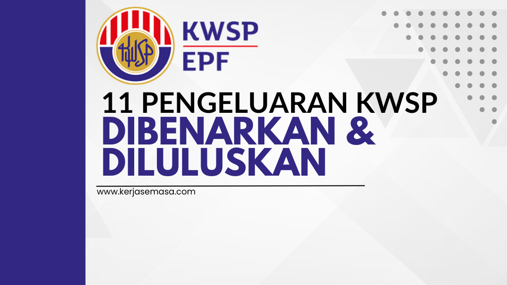 11 Pengeluaran Khas KWSP Yang Dibenarkan Dan Diluluskan