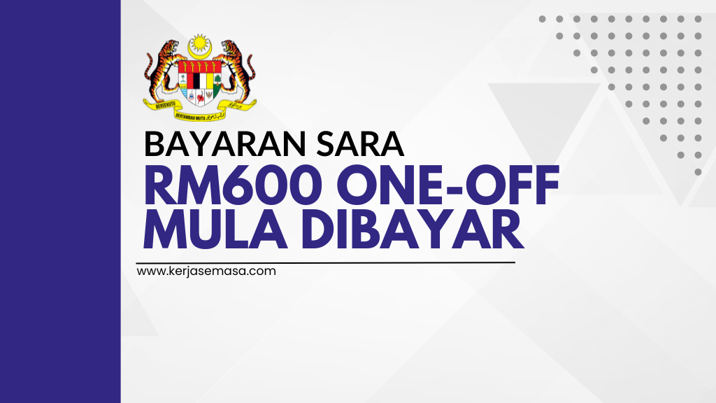 Bayaran SARA RM600 One-Off Mula Dibayar