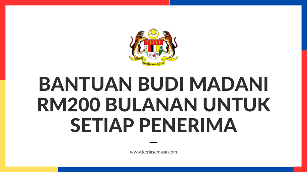 Bantuan Budi Madani RM200 Bulanan Untuk Setiap Penerima