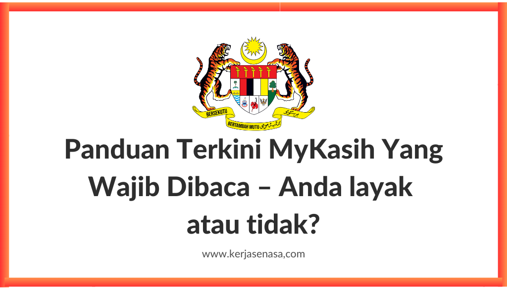 Panduan Terkini MyKasih Yang Wajib Dibaca – Anda layak atau tidak?