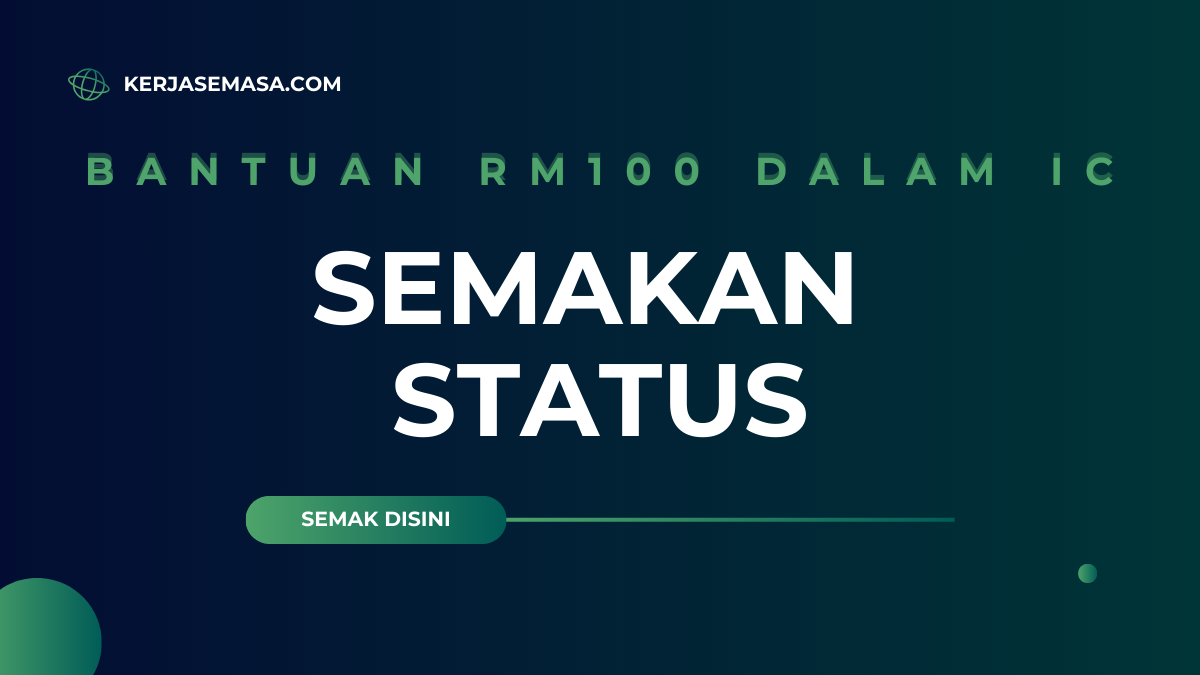 BANTUAN 100 DALAM IC 2025: SEMAKAN STATUS LAYAK ATAU TIDAK