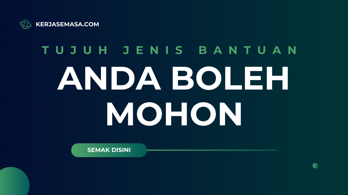 Tujuh Jenis Bantuan Yang Anda Boleh Mohon Tahun Ini