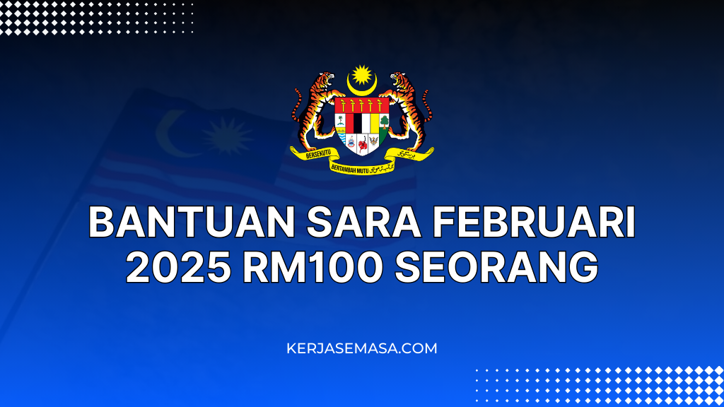 Bantuan SARA Februari 2025 RM100 Seorang