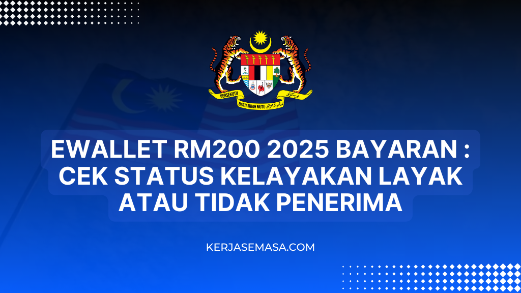 EWallet RM200 2025 Bayaran : Cek Status Kelayakan Layak Atau Tidak Penerima