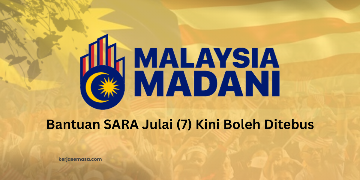 Bantuan SARA Julai (7) Kini Boleh Ditebus