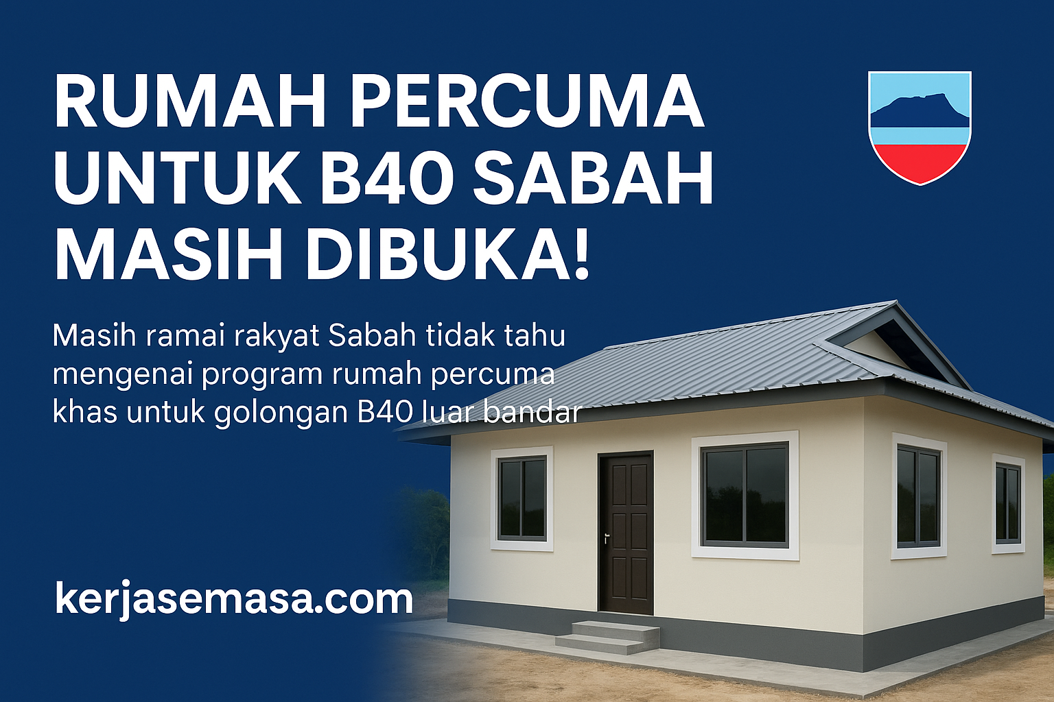 Rumah Percuma Untuk B40 Sabah Masih Dibuka – Ini Syarat & Cara Mohon