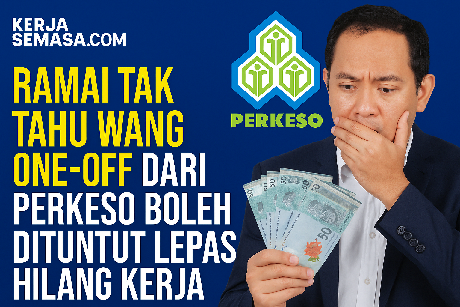 Ramai Tak Tahu Wang One-Off Dari PERKESO Boleh Dituntut Lepas Hilang Kerja