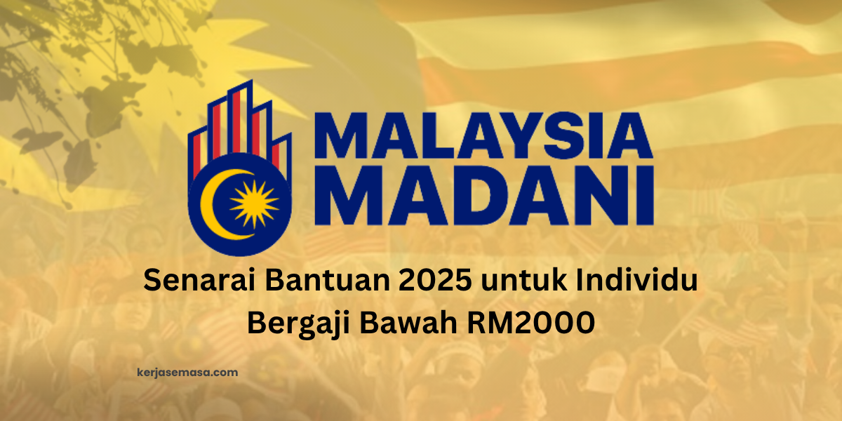 Senarai Bantuan 2025 untuk Individu Bergaji Bawah RM2000